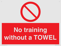 no-training-without-a-towel~